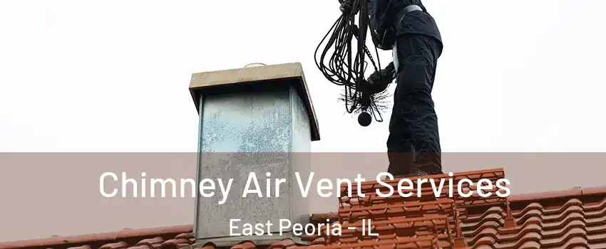  Chimney Air Vent Services East Peoria - IL