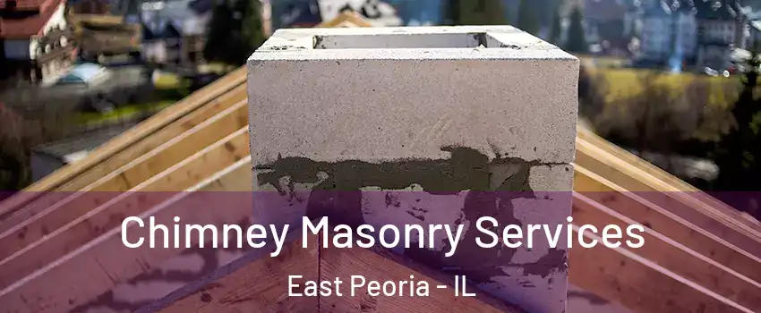  Chimney Masonry Services East Peoria - IL
