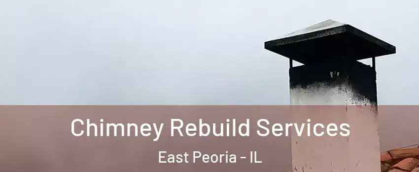  Chimney Rebuild Services East Peoria - IL