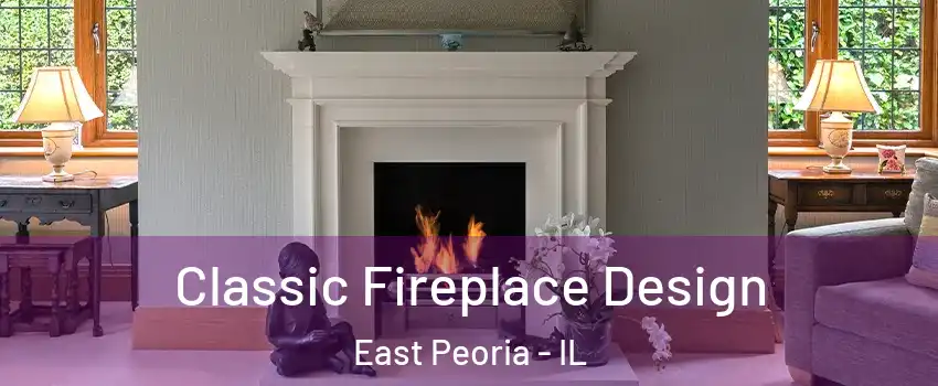  Classic Fireplace Design East Peoria - IL