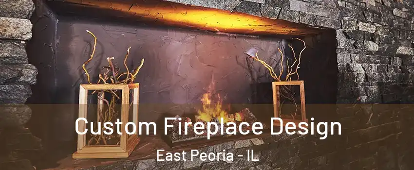  Custom Fireplace Design East Peoria - IL