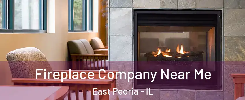  Fireplace Company Near Me East Peoria - IL