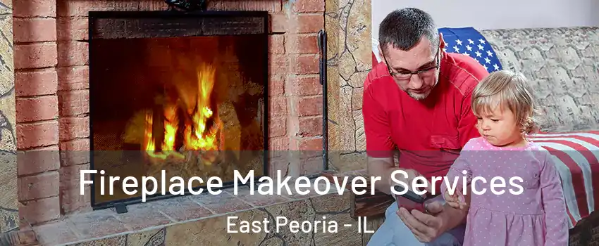  Fireplace Makeover Services East Peoria - IL