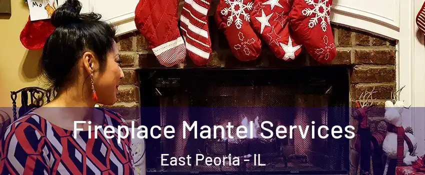  Fireplace Mantel Services East Peoria - IL