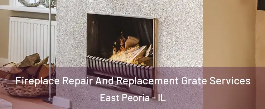  Fireplace Repair And Replacement Grate Services East Peoria - IL