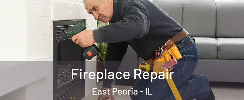  Fireplace Repair East Peoria - IL
