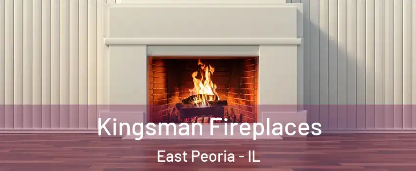  Kingsman Fireplaces East Peoria - IL
