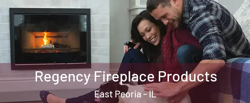  Regency Fireplace Products East Peoria - IL
