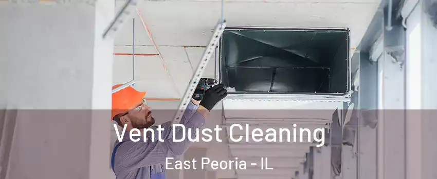  Vent Dust Cleaning East Peoria - IL